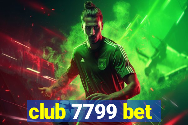 club 7799 bet